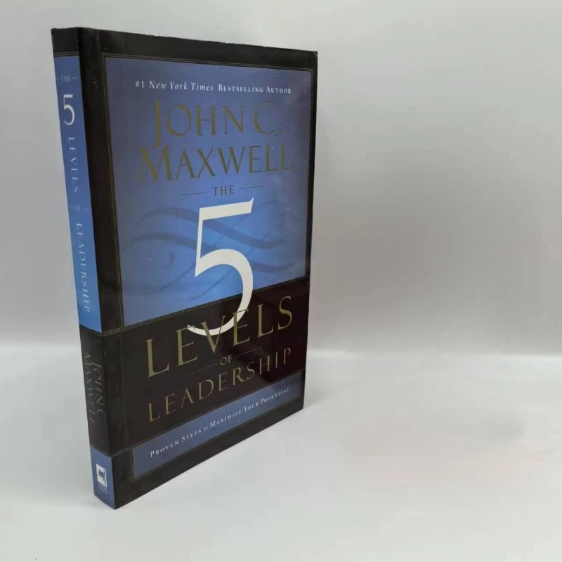 

The 5 Levels of Leadership: Proven Steps to Maximize Your Potential Business Management Leadership & Motivation English Book