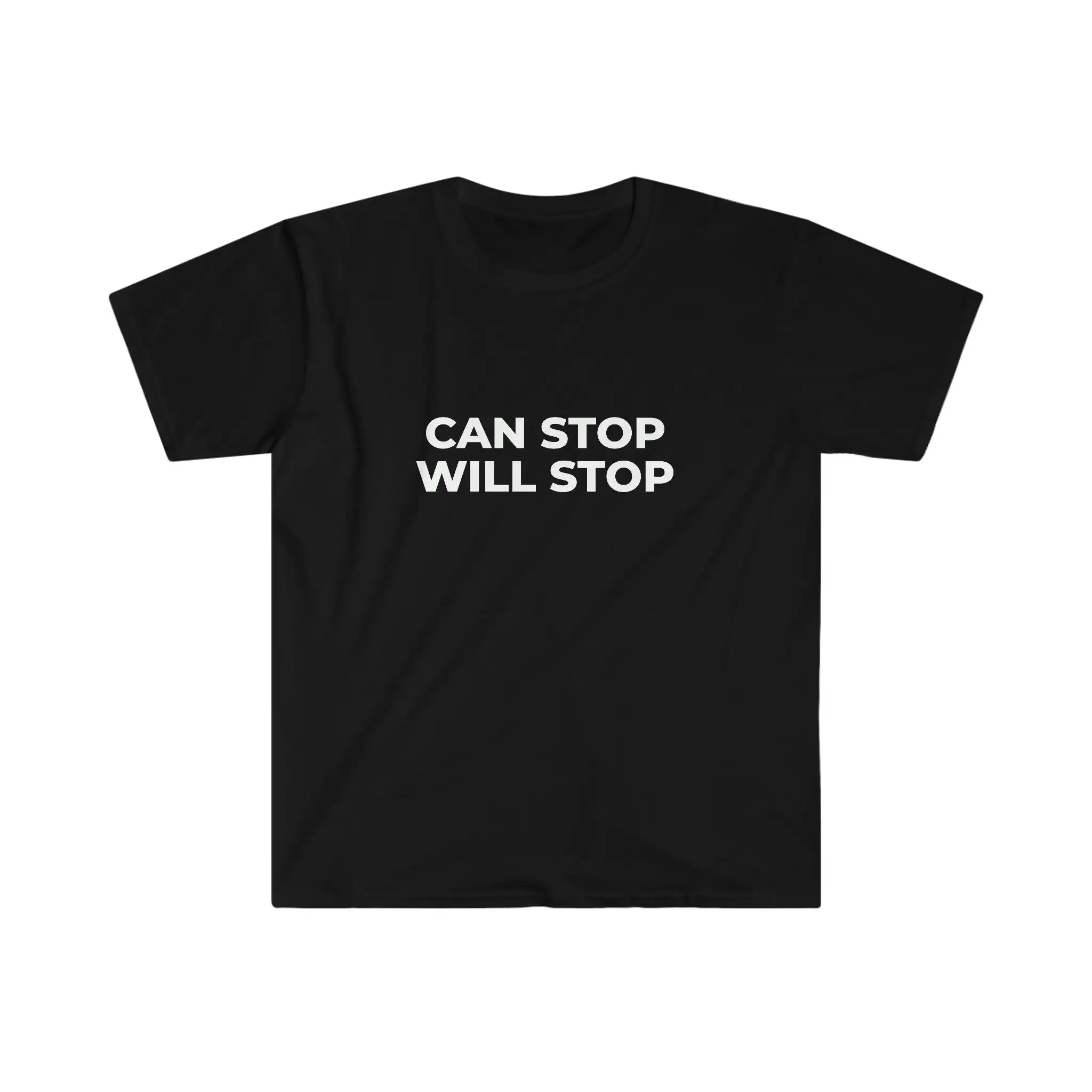 

Can Stop Will Funny Meme T Shirt