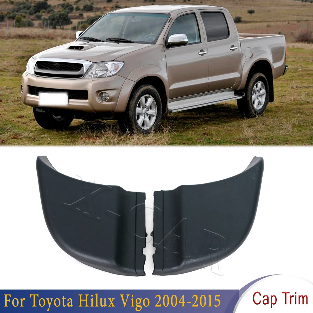 For Toyota Hilux Vigo 2004 2005 2006 2007 2008 2009-2011 Rear Bumper End Plate Corner Cap Trim Cover Lid 52163-0K010 52164-0K010