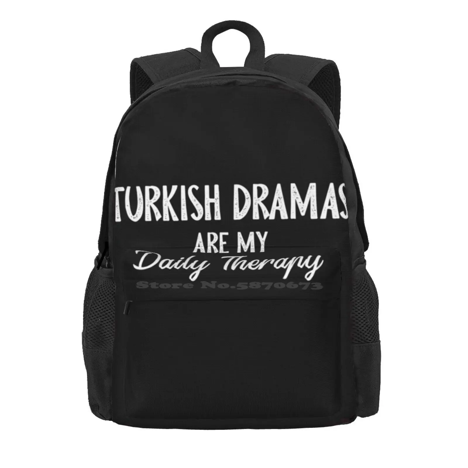 Turkish Dramas Are My Daily Therapy Hot Sale Schoolbag Backpack Fashion Bags Drama Lover Turkish Drama Turkish Series Therapy