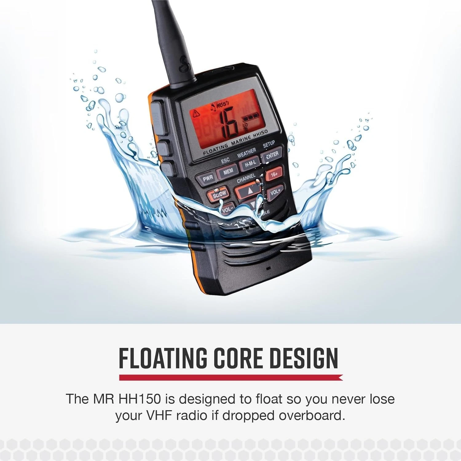 

MR HH150 FLT - 3 Watt, Floating, Long Range, Handheld, NOAA, International, Waterproof, Submersible, Weather Alerts