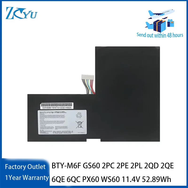 

BTY-M6F for MSI GS60 2PC 2PE 2PL 2QD 2QE 6QE 6QC PX60 WS60 11.4V 52.89Wh