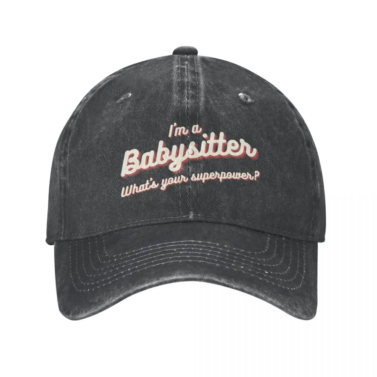 Babysitter in training | I'm a babysitter, what's your superpower? Cowboy Hat Mountaineering Hat Baseball Cap Woman Hats Men's