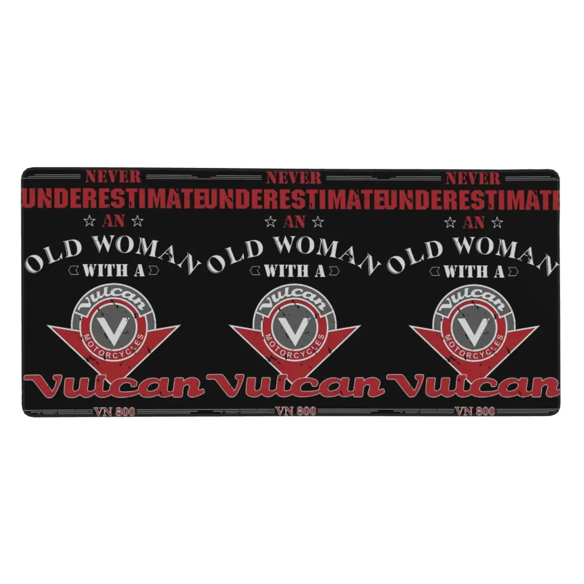 Underestimate Woman 1 Vulcan VN 800 Motorcycle Worn Large Mouse Pad Computer Keyboard Mouse Mat Gamer PC Desk Mat Table Mats