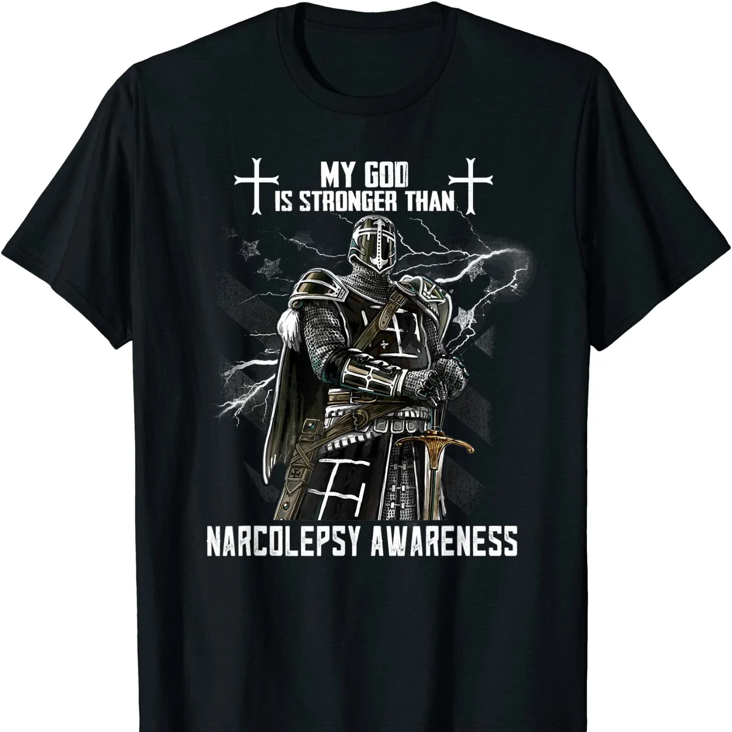 

My God Is Stronger Than. Narcolepsy Awareness Templar Christians T-Shirt. Premium Cotton Short Sleeve O-Neck Mens T Shirt New