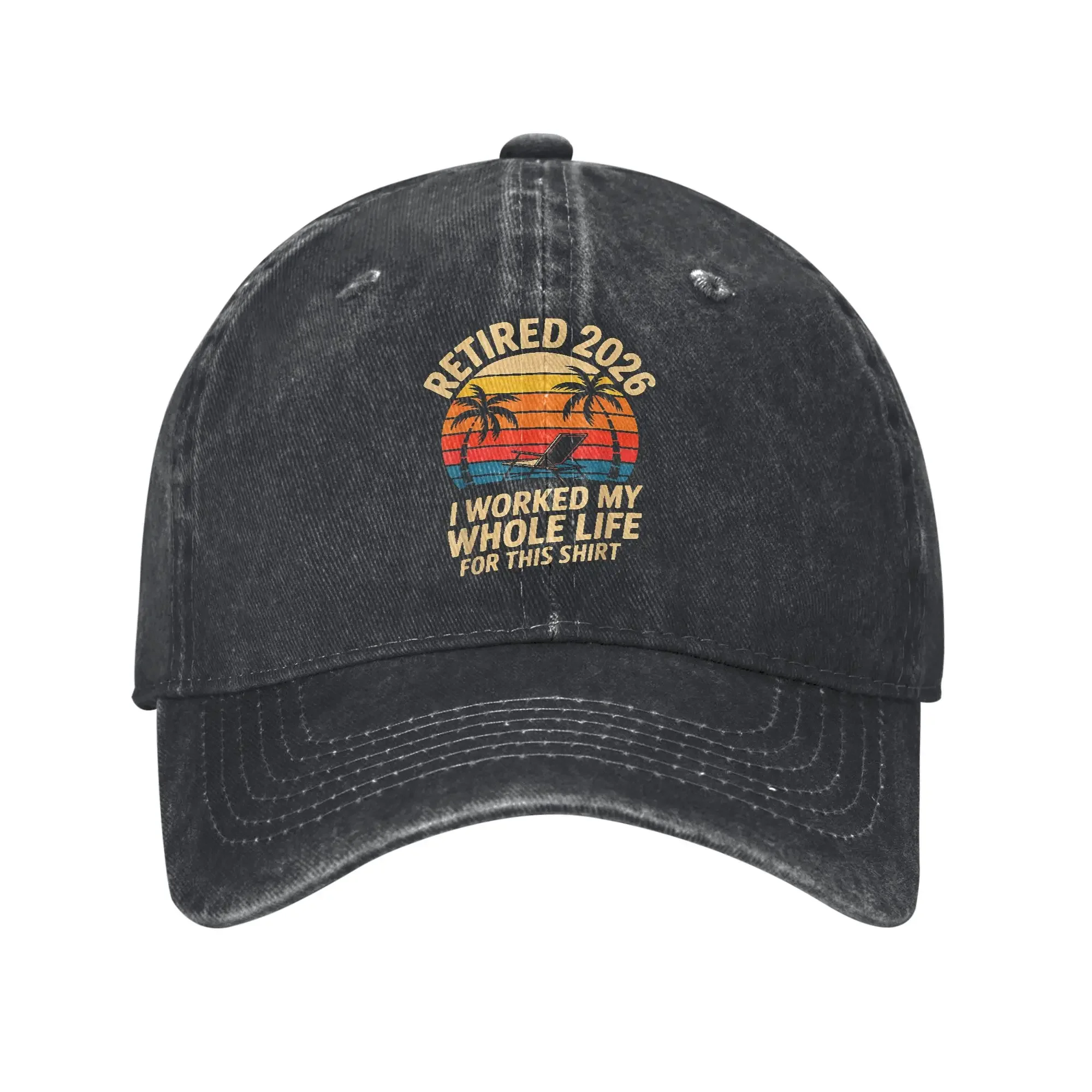 Retired 2026 I Worked My Whole Life For This Trucker Hat Outfits For Unisex Baseball Caps Vintage Headwear Snapback Caps