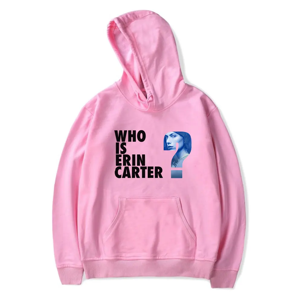 

Who Is Erin Carter merch hooded men drawstring hoodies sweatshirt women movie cosplay winter pullover