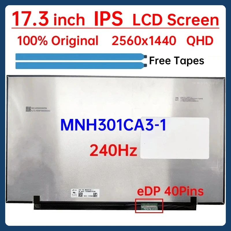 

17.3 Inch 240Hz Laptop LCD Screen MNH301CA3-1 Display Matrix Panel Replacement 2560x1440 IPS 99% sRGB eDP 40 Pins Non-Touch