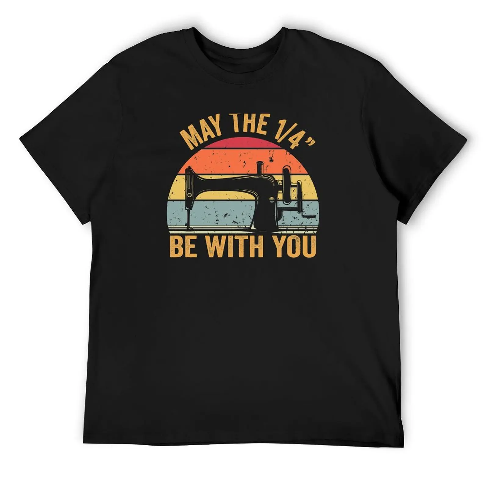 

May The 1/4 Be With You Sewing Machine Quilting Vintage Funny Womens T-Shirt aesthetic clothes summer top men clothings