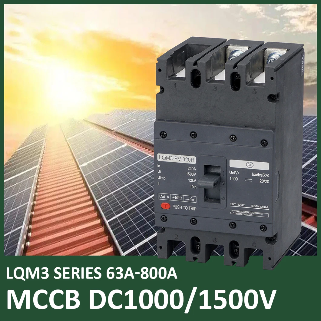 

Solar Photovoltaic DC MCCB Molded Case Circuit Breaker DC1000V/1500V 63A~800A Air Switch 2P/3P Air Circuit Breaker