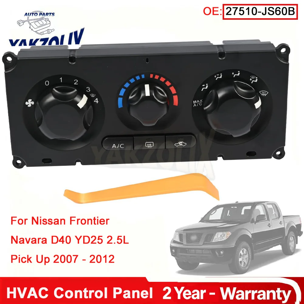 27510-JS60B 27510JS60B For Nissan Frontier Navara D40 YD25 Pick Up 2007-2012 Air Conditioner Switch Heater HVAC Control Panel