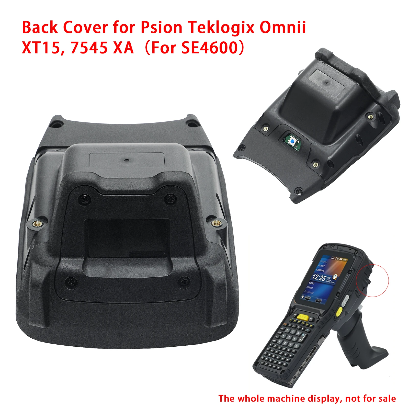 

Back Cover for Psion Teklogix Omnii XT15, 7545 XA（For SE4600）