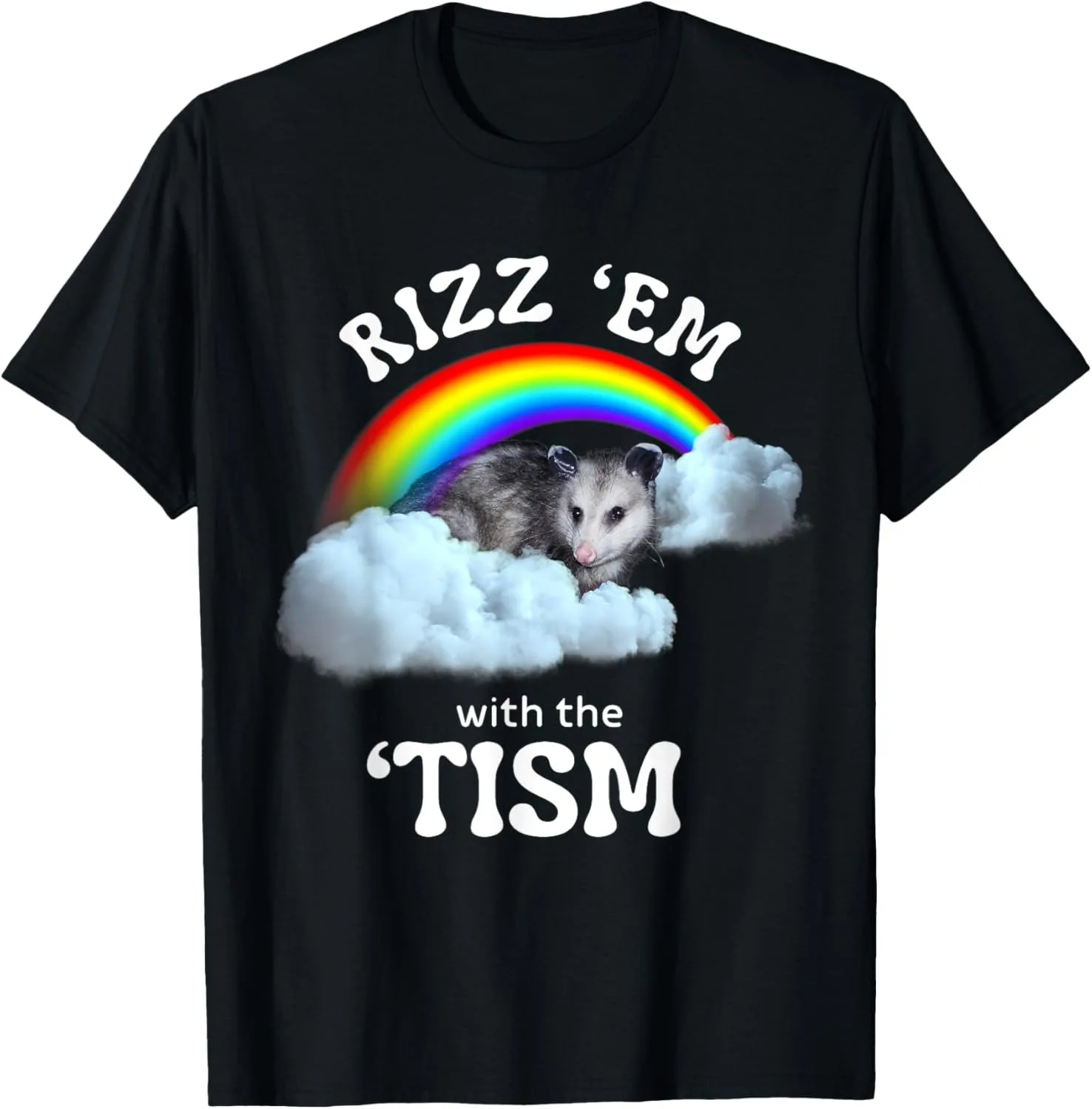 Autism Funny Rizz Em With The Tism Meme Autistic Opossum T-Shirt Made in the USA