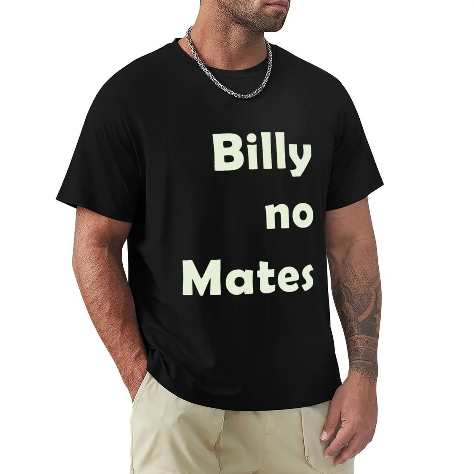 BILLY NO MATES T-Shirt mens graphic t shirts T-Shirt