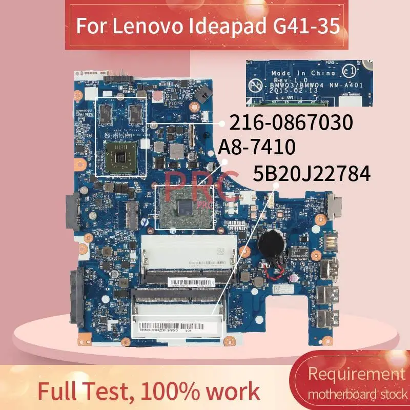 

NM-A401 For Lenovo Ideapad G41-35 Notebook Mainboard A8-7410 BMWQ3/BMWQ4 5B20J22784 216-0867030 DDR3 Laptop Motherboard