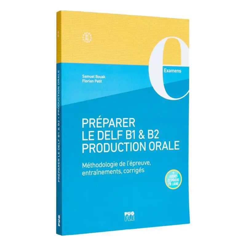 

PREPARER LE DELF B1 B2 PRODUCTION ORALE METHODOLOGIE DE LEPREUVE ENTRAINEMENTS CORRIGES 9782706151590
