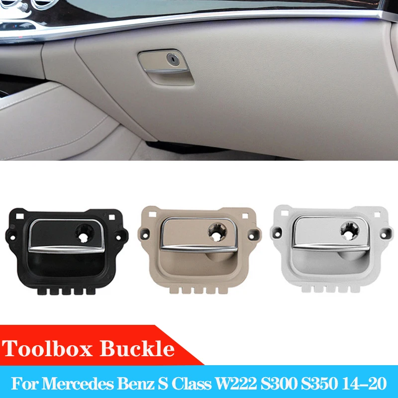 

LHD Car Glove Box Toolbox Switch Buckle Handle Glove Box Handle Lock Button For Mercedes Benz S Class W222 S300 S350 2014-2020