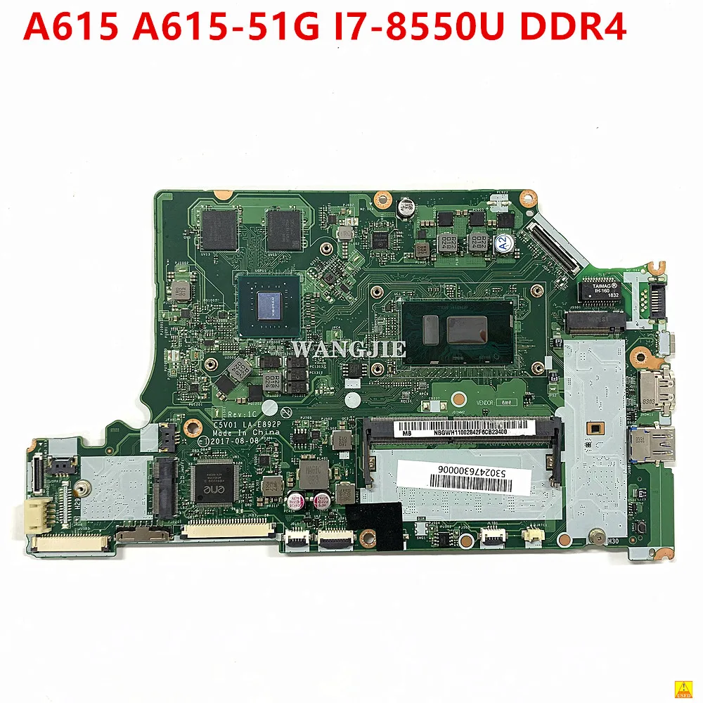 

Used NBGWH11002 C5V01 LA-E892P MAIN BOARD For Acer Aspire A615 A615-51G Laptop Motherboard MX150 SR3LC I7-8550U CPU DDR4