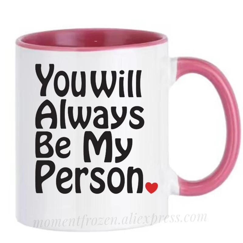 You Will Always Be My Person Wife Husband Couples Cups Tea Coffee Mugs Tableware Coffeeware Home Decal Lover Valentines Gifts