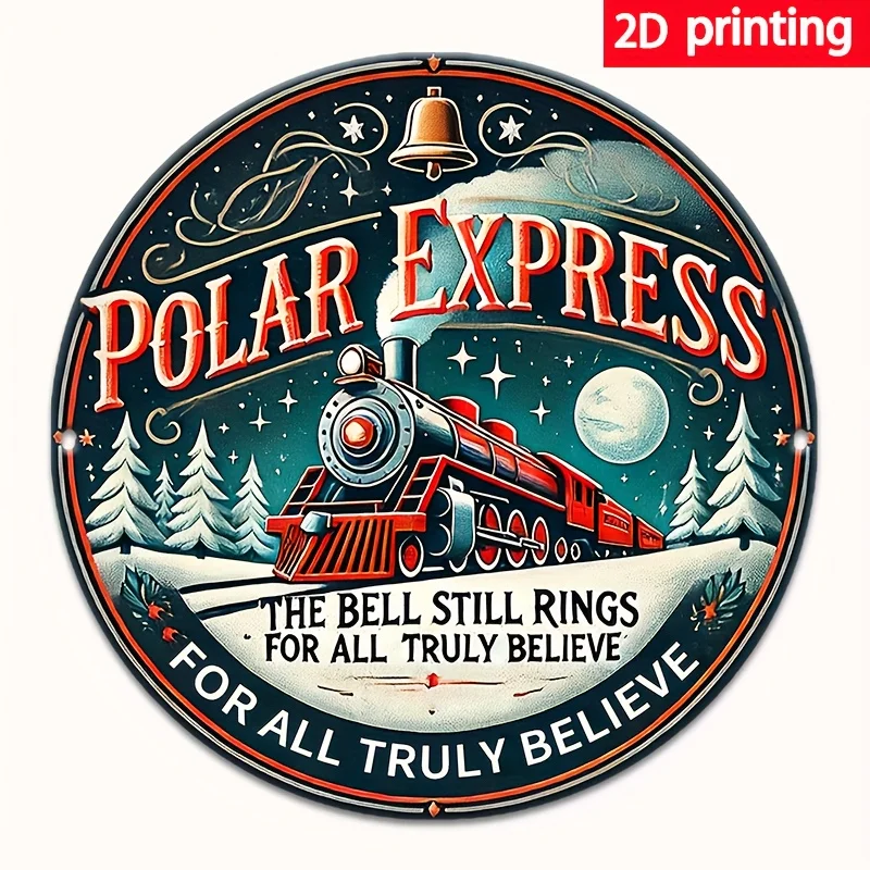 2D Flat, 1pc, 2D flat printing Circular iron sign, the bell of the Polar Express still rings for all who truly believe