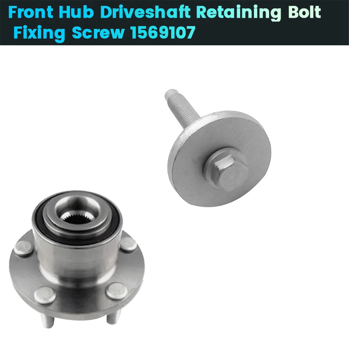 Front Hub Driveshaft Retaining Bolt 1569107 for Ford Focus C-MAX Cabriolet 2004-2011 Suspension Shaft Fixing Screw 1Pcs