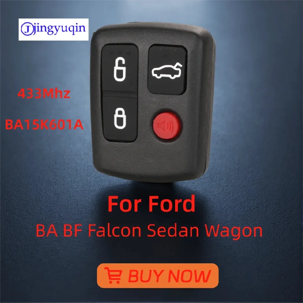 

Jingyuqin для Ford BA BF Falcon Sedan Wagon, 4 кнопки, частота: 433 МГц, Fccid: BA15K601A, сплит-пульт дистанционного управления, сменный автомобильный ключ