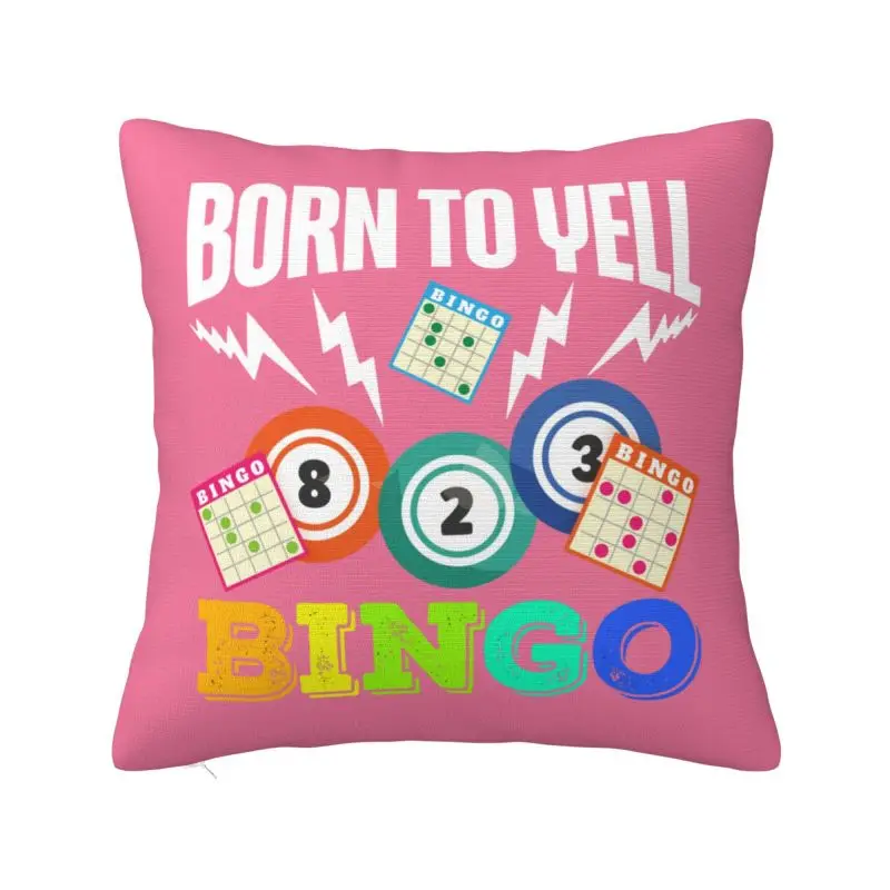 Born To Yell Bingo Throw Pillow Case Decoration Nordic Cushions Cover For Sofa Car Seat Square Polyester Pillowcase