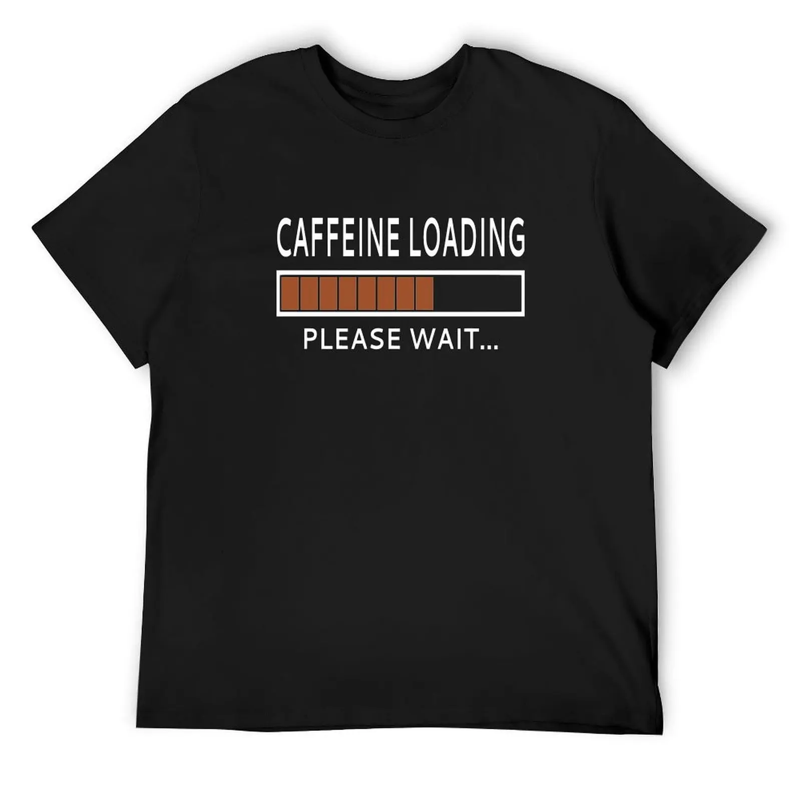 

Caffeine Loading Please Wait T-Shirt shirts graphic tee street wear mens graphic t-shirts hip hop