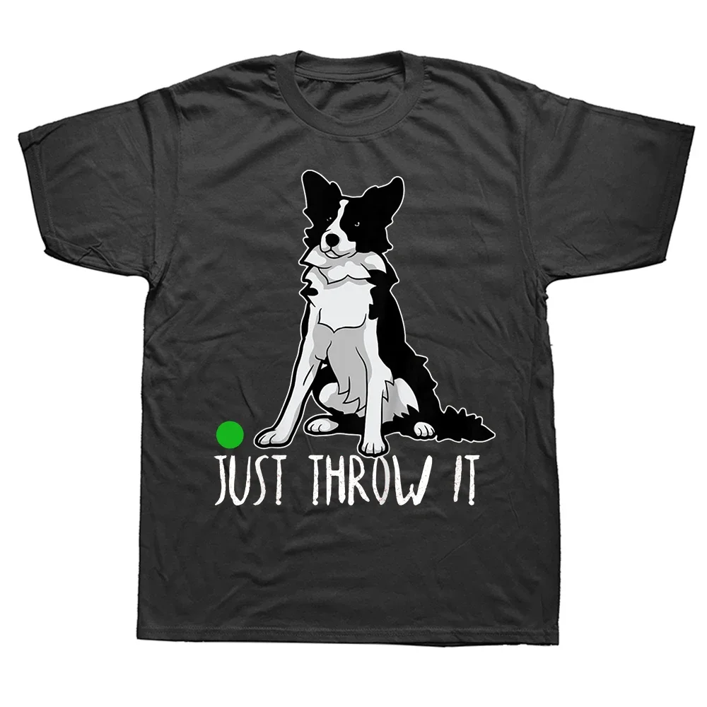 

Just Throw It Border Collie Dog Lover Graphic Tee Breathable Cotton Short Sleeve T-Shirt