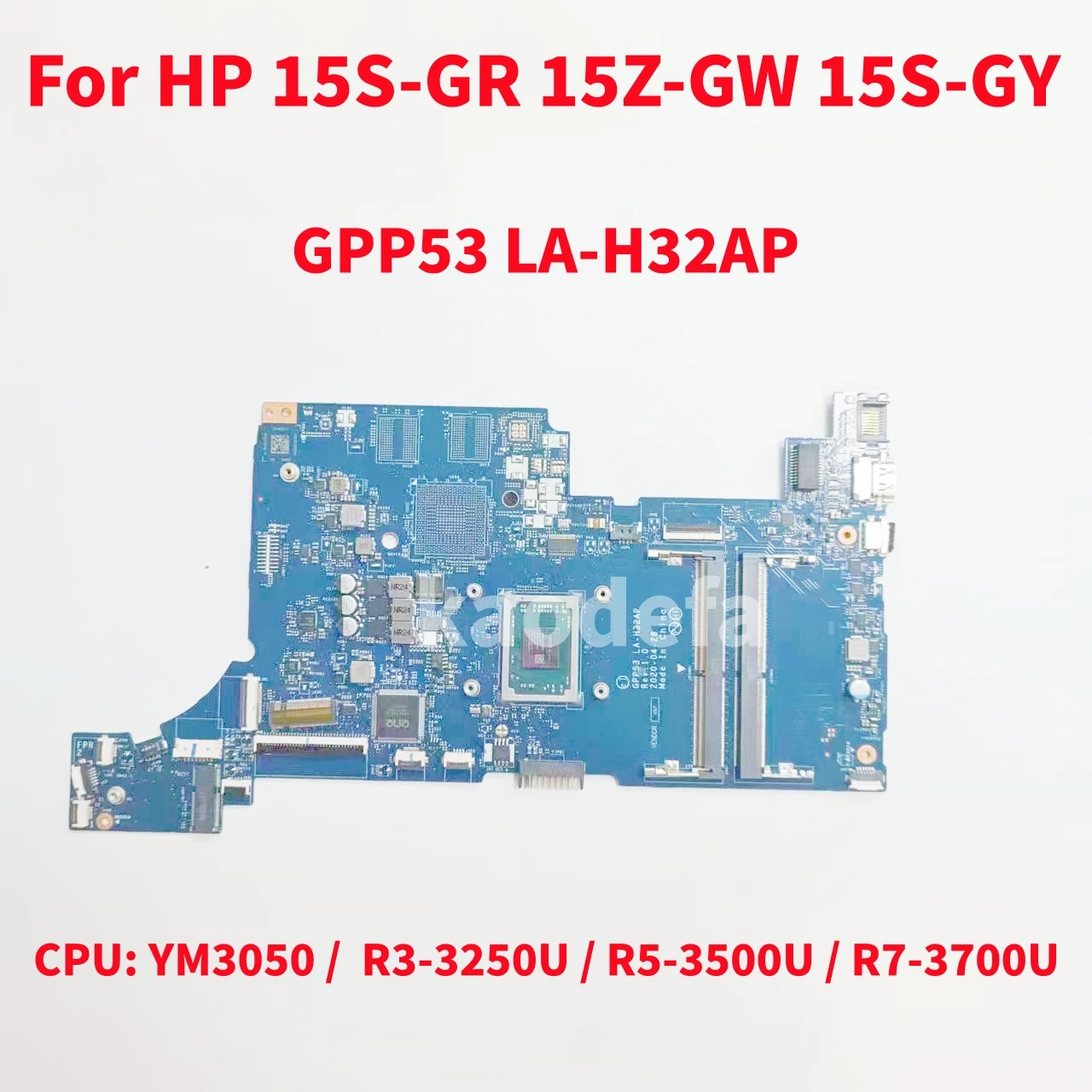Imagem -01 - Laptop Mainboard para hp 15s-gr 15z-gw 15s-gy 15s-gu Cpu Ym3050 R33250u R5-3500u R7-3700u 100 Teste ok Gpp53 La-h32ap