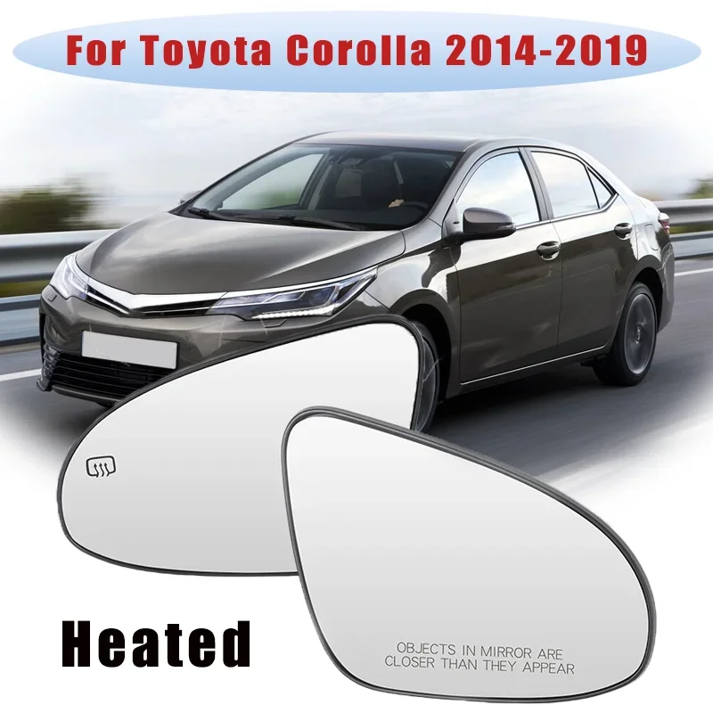

Heated Side Wing Rearview Mirror Glass For Toyota Corolla 2014 2015 2016 2017 2018 2019 Car Accessories 8793102F90 8796102F30