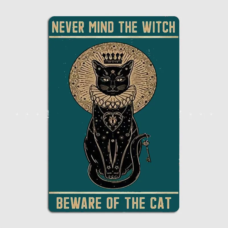 Never Mind The Witch Metal Sign Poster PaintingCustomize Garage Customize Wall Custom Tin Sign Poster