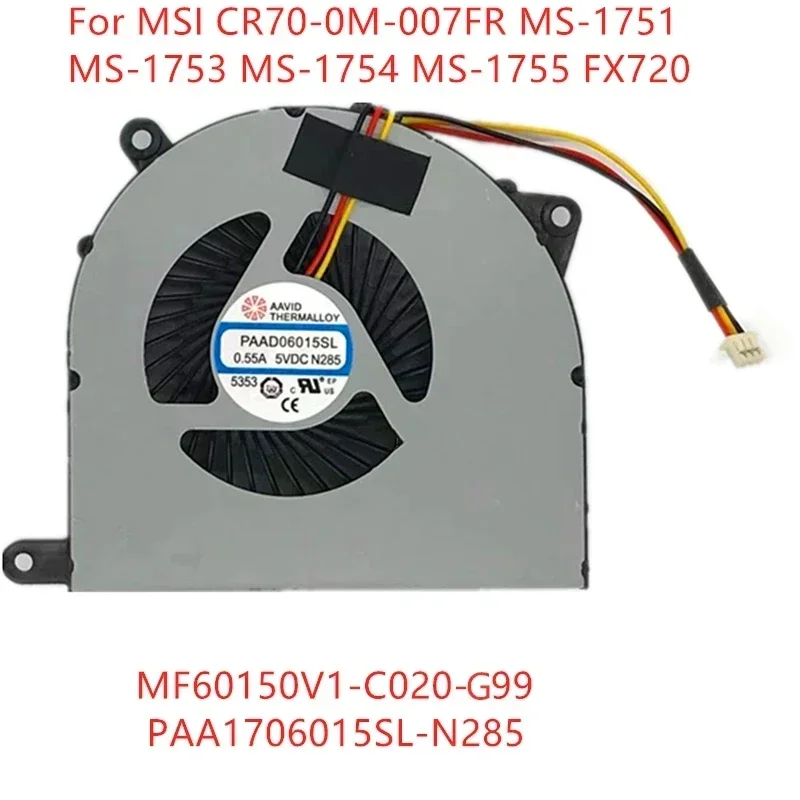 New Original laptop CPU cooling fan for MSI CR70-0M-007FR MS-1751 MS-1753 MS-1754 MS-1755 fx720 MF60150V1-C020-G99 paa1706015sl-