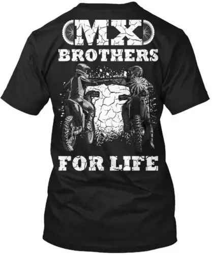 Mx Brothers For Life - T-Shirt Made in the USA Size S to 5XL