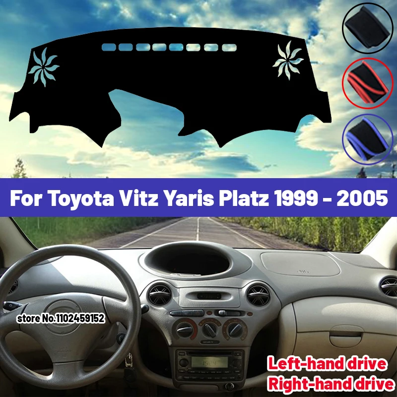 High Quality For Toyota Vitz Yaris Platz 1999~2005 Car Dashboard Cover Mat Sun Shade Avoid Light Pad Carpets Anti-UV 2003 2004