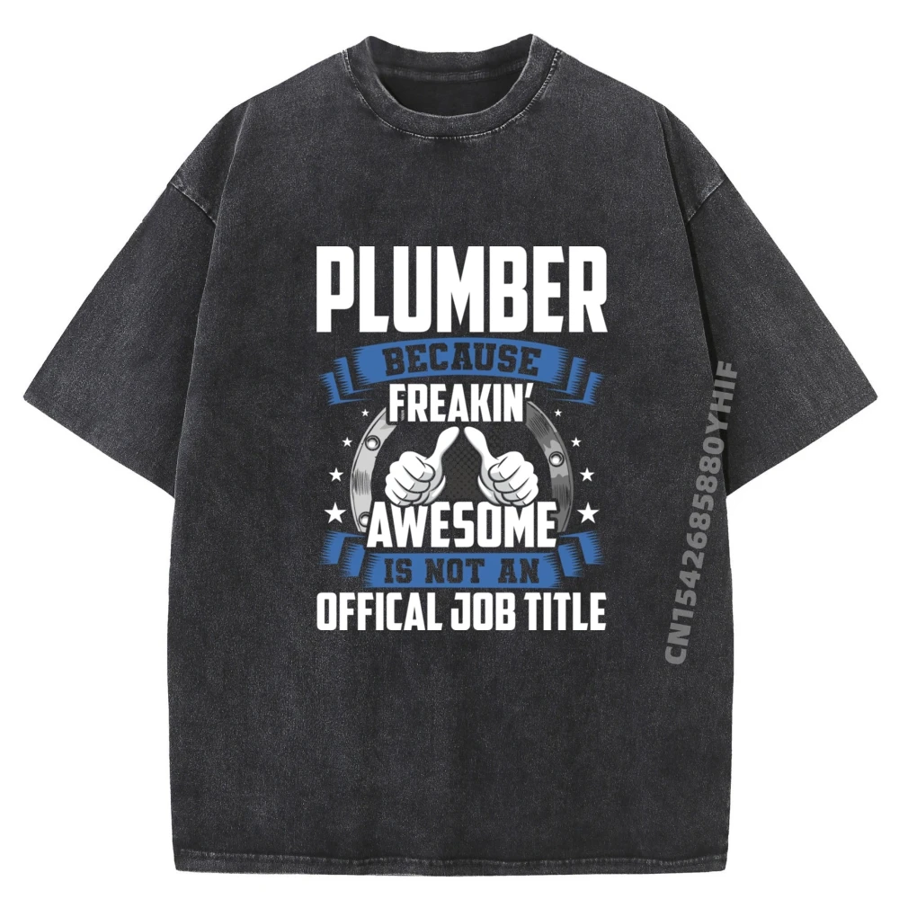 

Plumber Is Not Official Job Title Grey Shirt Graphic Tee Mens Vintage Washed T-Shirt Casual Summer Tops