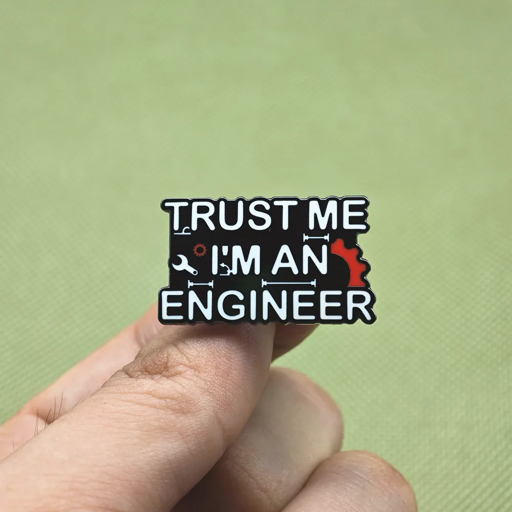 Broche Trust Me, I'm an Engineer, insignia profesional para hombre, Pin de esmalte duro, joyería única, regalo, decoración de cubierta de libro