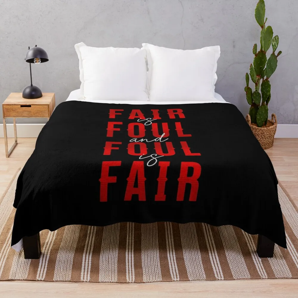 Macbeth William Shakespeare Quote Fair is foul, and foul is fair. Throw Blanket Personalized Gift Nap Blankets