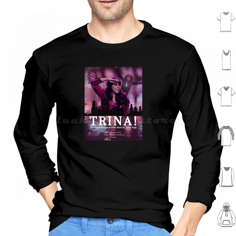 Trina Vega Chicago Flyer Poster Hoodies Long Sleeve Trina Vega Chicago Funny Comedy Theater Broadway Tori Vega Jade West