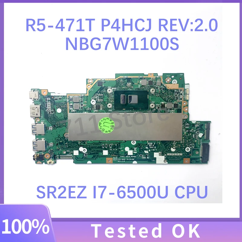 Mainboard P4HCJ REV:2.0 NBG7W1100S For Acer Aspire R5-471 R5-471T Laptop Motherboard With SR2EZ I7-6500U CPU 100% Full Tested OK