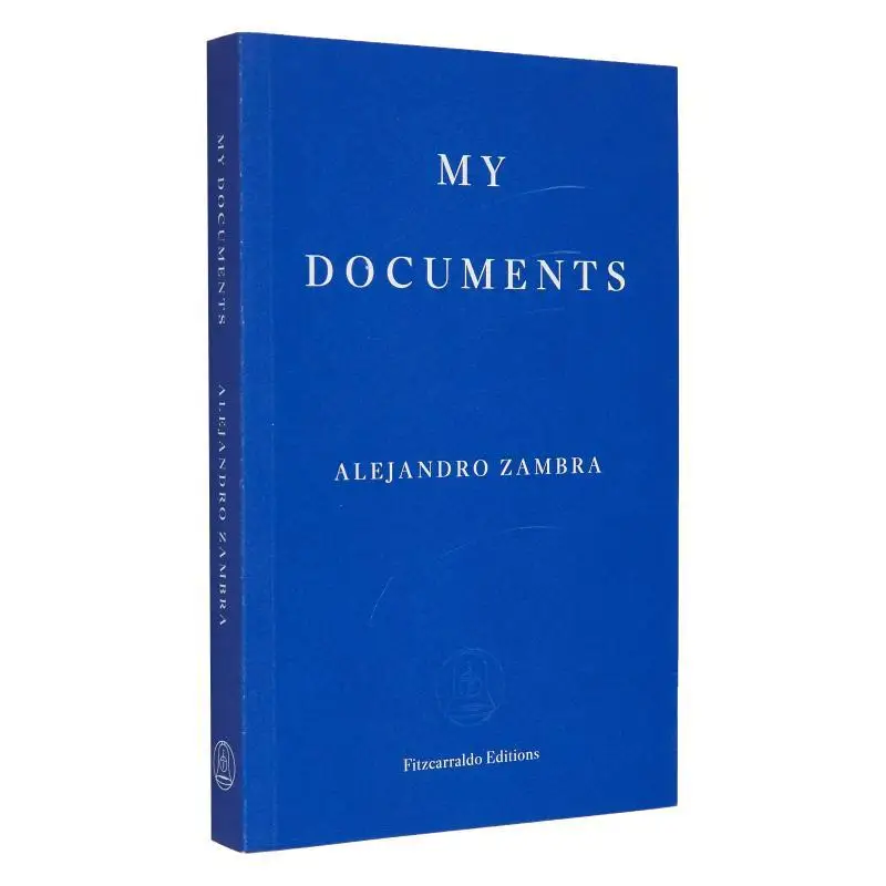 

Мои документы Alejandro Zambra Fitzcarraldo Editions 9780992974787 Книга