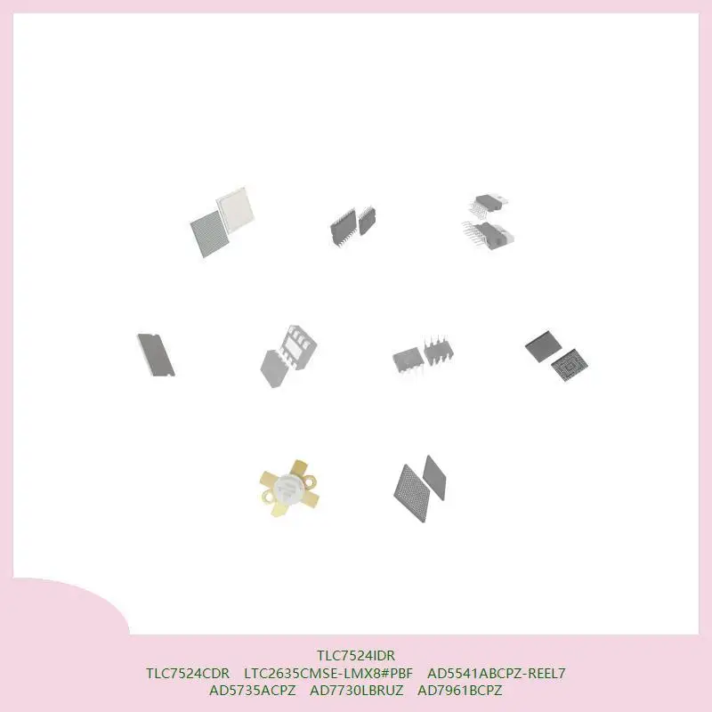 

TLC7524IDR TLC7524CDR LTC2635CMSE-LMX8#PBF AD5541ABCPZ-REEL7 AD5735ACPZ AD7730LBRUZ AD7961BCPZ