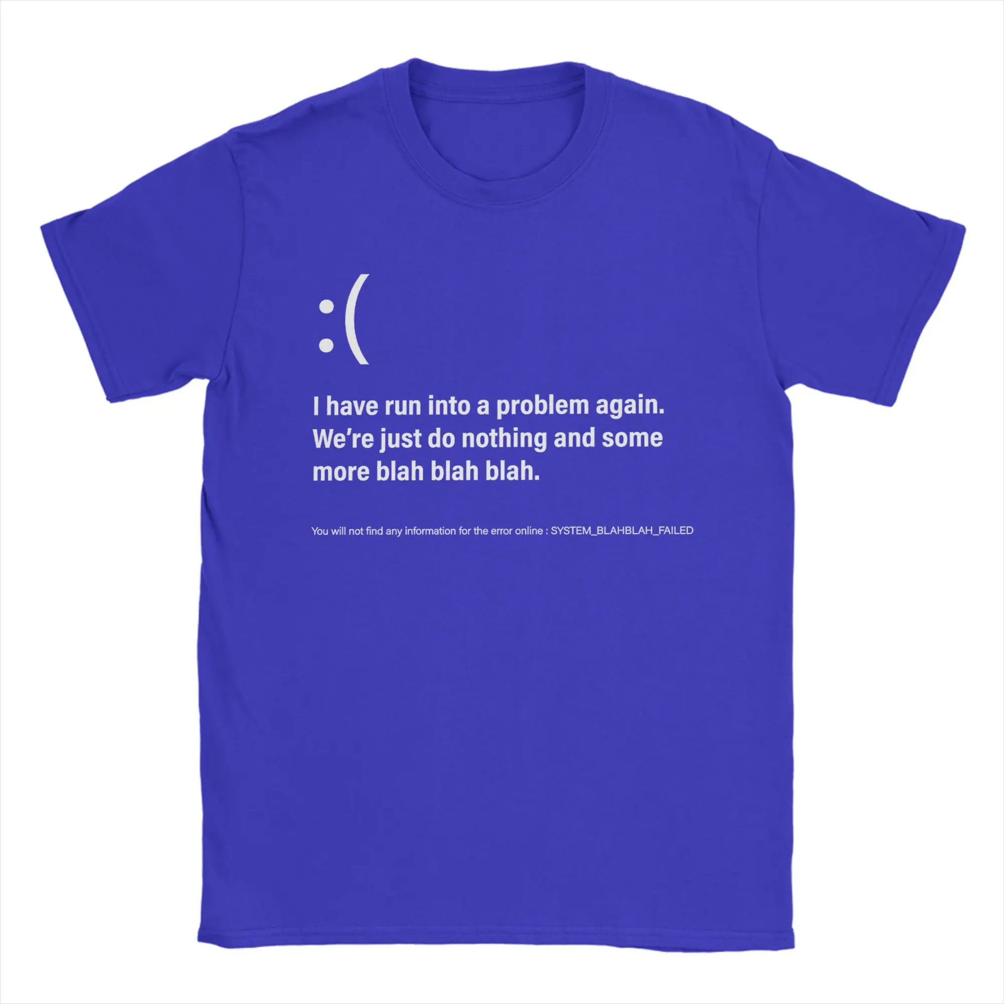 Funny It Outage meme, Computer Error Blue Screen of Death T-Shirt Men Windows 100% Cotton Tees Round Neck T Shirts Party Clothes