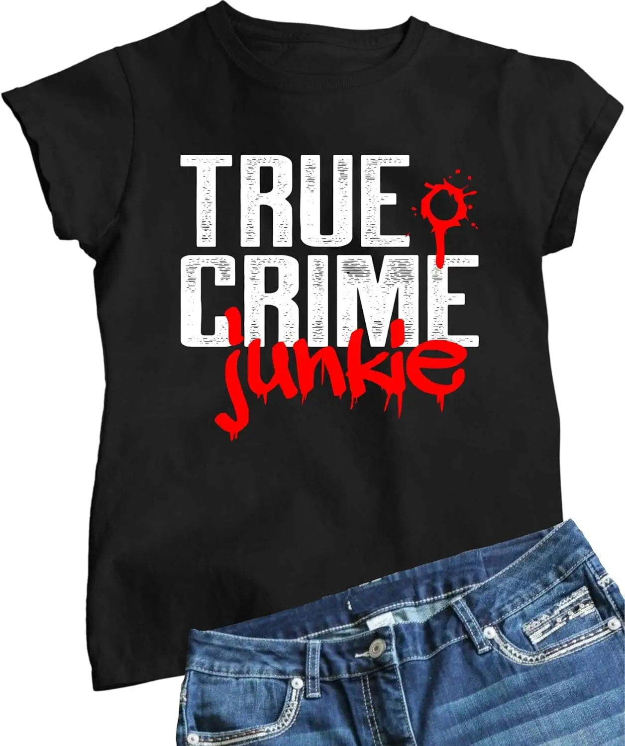 Go All Out True Crime Junkie Funny Gift Idea Mens Women Youth T-Shirt