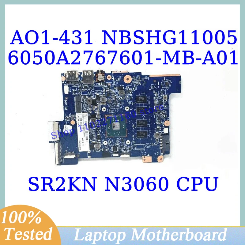 

6050A2767601-MB-A01 For Acer AO1-431 With SR2KN N3060 CPU Mainboard NBSHG11005 Laptop Motherboard 100% Fully Tested Working Well