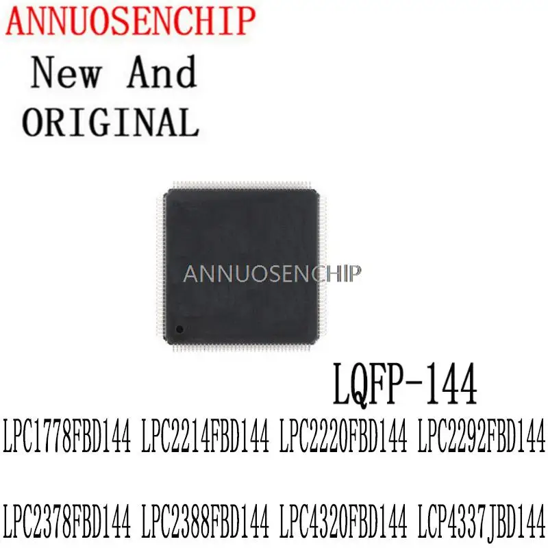 1PCS New And Original LQFP144 LPC1778FBD144 LPC2214FBD144 LPC2220FBD144 LPC2292FBD144 LPC2378FBD144 LPC2388FBD144 LPC4320FBD144