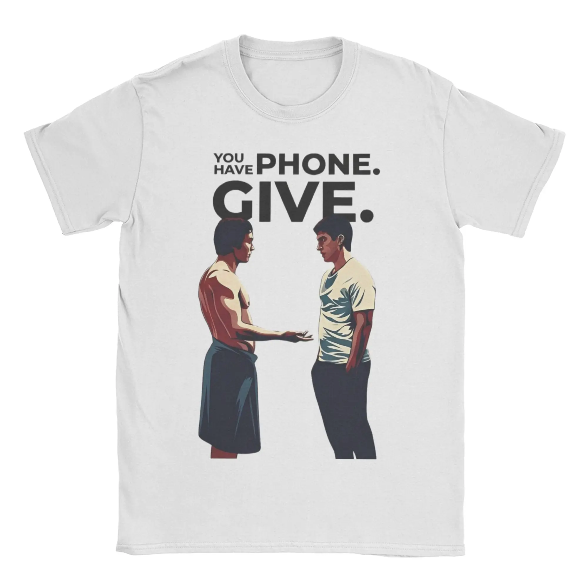 You Have Phone. Give. Meme T Shirts for Men Women Cotton T-Shirts Heated Rivalry Tee Shirt Short Sleeve Clothes Plus Size