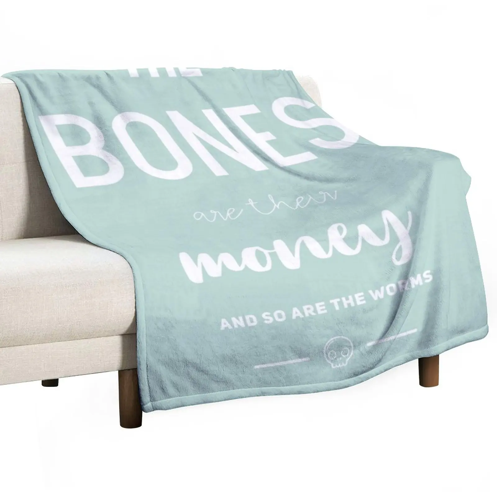 The Bones are Their Money Throw Blanket Furry Blankets Extra Large Throw Blanket