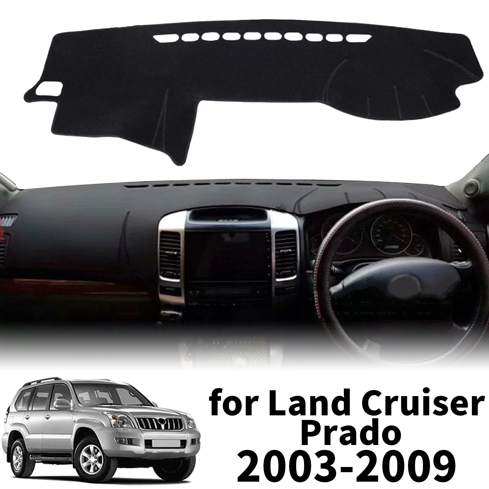 

fit for Toyota Land Cruiser Prado 120 J120 2003-2009 Dashmat Dashboard Cover Pad Protective Carpet DashMat Sunshade Accessories