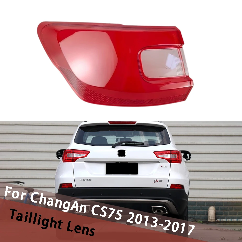 

For ChangAn CS75 2013-2017 Outside Car Rear Taillamp Lens Cover Transparent Lampshade Clear Taillight Shell Housing Replace